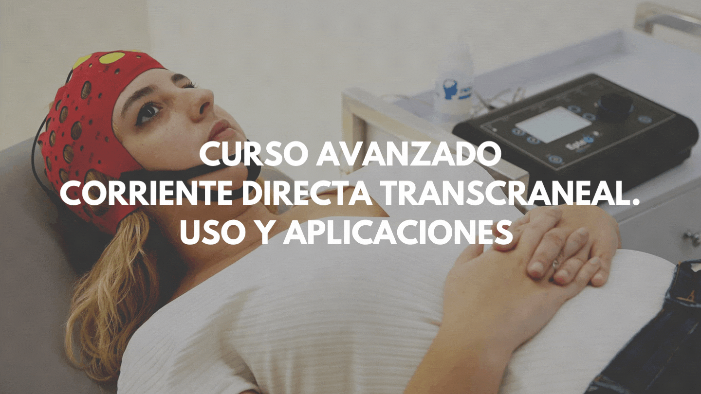 Curso avanzado de corriente directa transcraneal Curso avanzado de corriente directa transcraneal